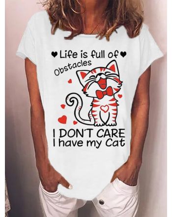 Women's Life Is Full Of Obatacles I Don‘T Care I Have My Cat Funny Graphic Printing Cat Crew Neck Casual Cotton T-Shirt